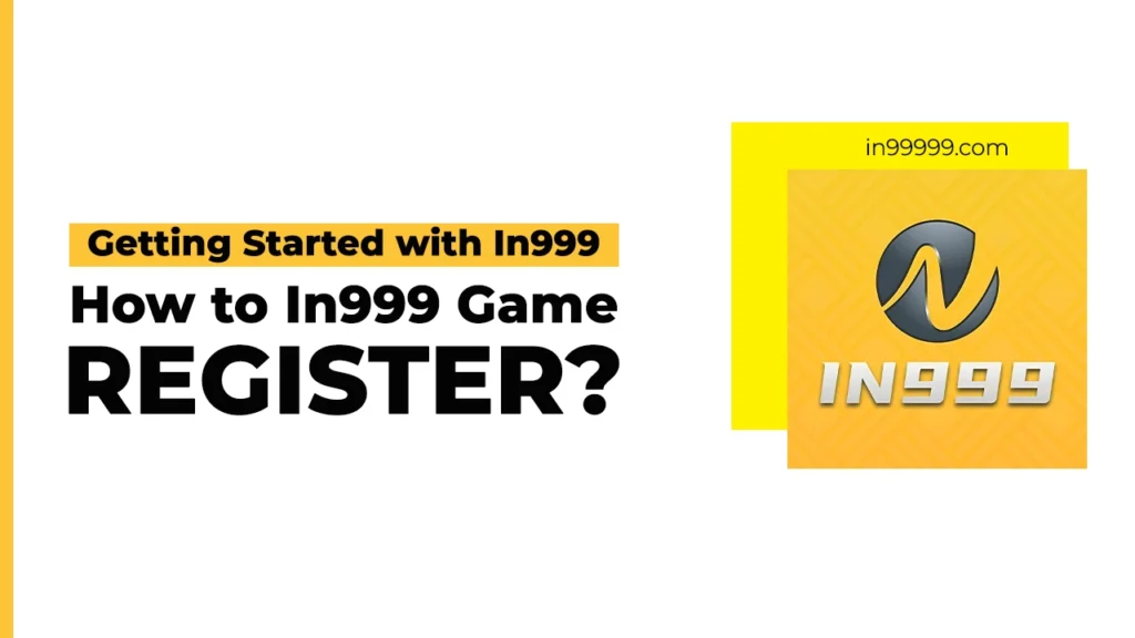 A New Gamer’s Guide to Registering on the In999 Game App